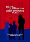 POLITICAL SOCIALIZATION IN A MEDIA SATURATED WORLD