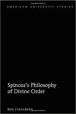 Spinoza's Philosophy Of Divine Order