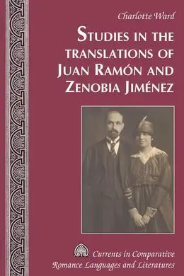 Studies In The Translations Of Juan Ramon And Zenobia Jimenez