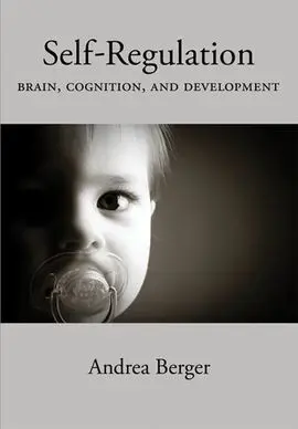 Self-Regulation. Brain, Cognition And Development