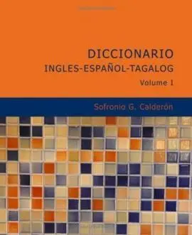 Diccionario Ingles Español Tagalog Vol I