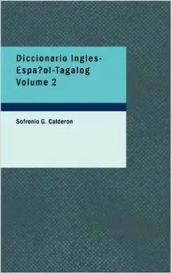 Diccionario Ingles Espanol Tagalog Volume 2
