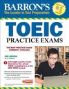 BARRON'S TOEIC PRACTICE EXAMS WITH MP3 CD