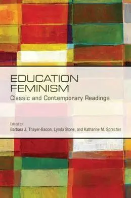 Education Feminism: Classic And Contemporary Readings