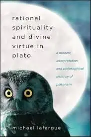 Rational Spirituality And Divine Virtue In Plato.