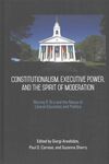 CONSTITUTIONALISM, EXECUTIVE POWER, AND THE SPIRIT OF MODERATION