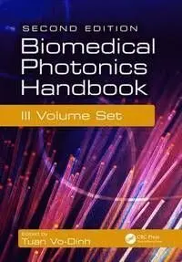 Biomedical Photonics Handbook, 3 Volume Set, Second Edition
