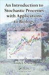 AN INTRODUCTION TO STOCHASTIC PROCESSES WITH APPLICATIONS TO BIOLOGY (SECOND EDITION)