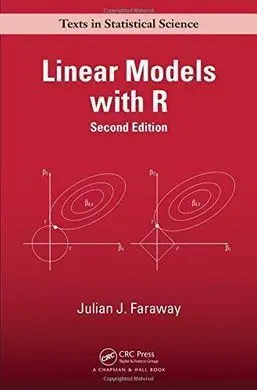 Linear Models With R (2ª Ed. ) Texts In Statistical Science