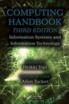 COMPUTING HANDBOOK, THIRD EDITION: INFORMATION SYSTEMS AND INFORMATION TECHNOLOGY
