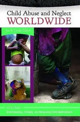 Child Abuse And Neglect Worldwide. 3 Vols.
