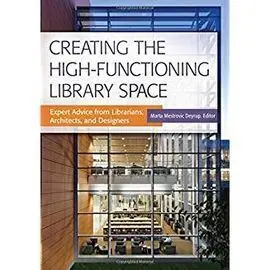 Creating The High-Functioning Library Space