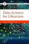 DATA SCIENCE FOR LIBRARIANS