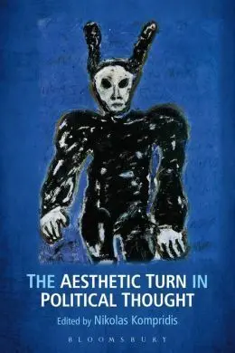 The Aesthetic Turn In Political Thought