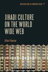 JIHADI CULTURE ON THE WORLD WIDE WEB