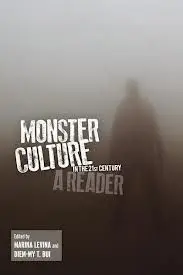 Monster Culure In The 21St Century. A Reader.