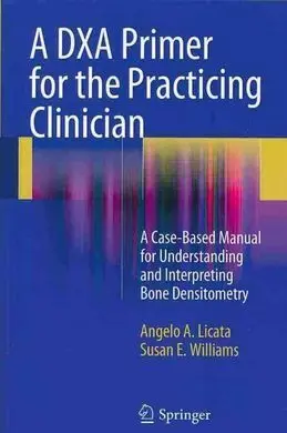 A Dxa Primer For The Practicing Clinician.
