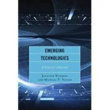 Emerging Technologies. A Primer For Librarians.