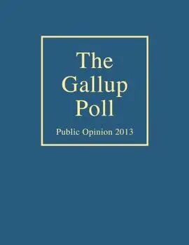 The Gallup Poll: Public Opinion 2013 (Febr-2015)