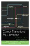 CAREER TRANSITIONS FOR LIBRARIES.