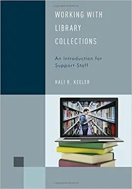 Working With Library Collections. An Introduction For Support Staff