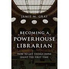 Becoming a Powerhouse Librarian.