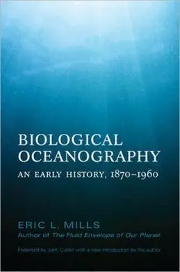 Biological Oceanography: An Early History, 1870-1960
