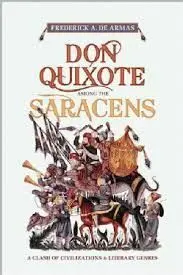 Don Quixote Among The Saracens: a Clash Of Civilizations And Literary Genres