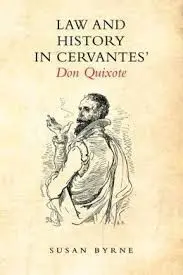 Law And History In Cervantes' Don Quijote