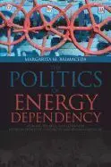 The Politcs Of Energy Dependency