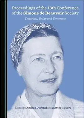 Proceeding Of The 18Th Conference Of The Simone de Beauvoir Society.