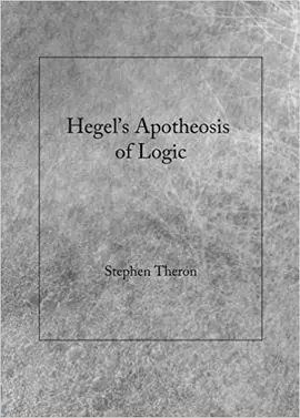 Hegel's Apotheosis Of Logic