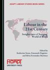 LABOUR IN THE 21ST CENTURY: INSIGHTS INTO A CHANGING WORLD OF WORK