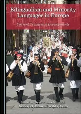 Bilingualism And Minority Languages In Europe: Current Trends And Developments