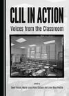 CLIL IN ACTION: : VOICES FROM THE CLASSROOM