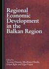 REGIONAL ECONOMIC DEVELOPMENT IN THE BALKAN REGION
