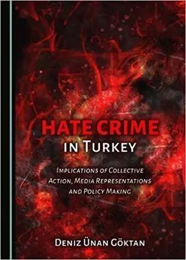 Hate Crime In Turkey: Implications Of Collective Action, Media Representations And Policy Making