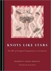 KNOTRS LIKE STARS. THE ABC OF ECOLOGICAL IMAGINATION IN OUR AMERICAS