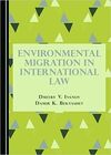 ENVIROMENTAL MIGRATION IN INTERNATIONAL LAW