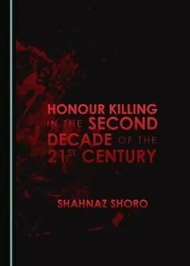 Honour Killing In The Second Decade Of The 21St Century