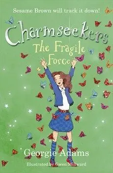 Charmseekers. 5: The Fragile Force New