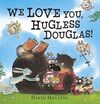 WE LOVE YOU, HUGHLESS DOUGLASS!