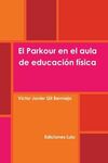EL PARKOUR EN EL AULA DE EDUCACION FISICA