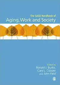 The Sage Handbook Of Aging, Work And Society