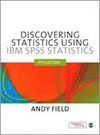 DISCOVERING STATISTICS USING IBM SPSS STATISTICS