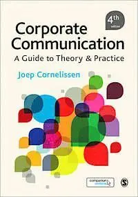Corporate Communication: a Guide To Theory And Practice
