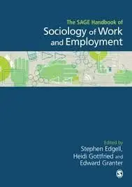 The Sage Handbook Of The Sociology Of Work And Employment