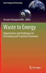 WASTE TO ENERGY: OPPORTUNITIES AND CHALLENGES FOR DEVELOPING AND TRANSITION ECONOMIES