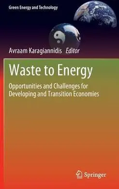 Waste To Energy: Opportunities And Challenges For Developing And Transition Economies