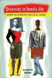 Diversity In Family Life: Gender, Relationships And Social Change